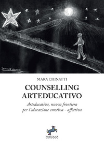 Cunselling arteducativo. Arteducativa, nuova frontiera per l'educazione emotiva-affettiva. Nuova ediz.