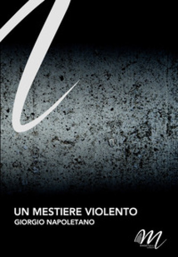 Un mestiere violento