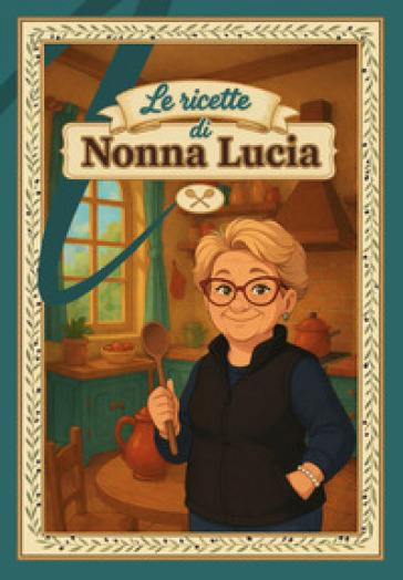 Le ricette di nonna Lucia