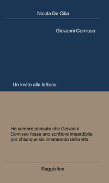 Giovanni Comisso. Un Invito Alla Lettura