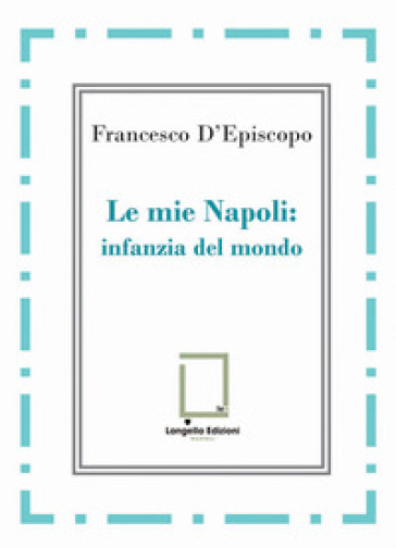Le mie Napoli: infanzia del mondo