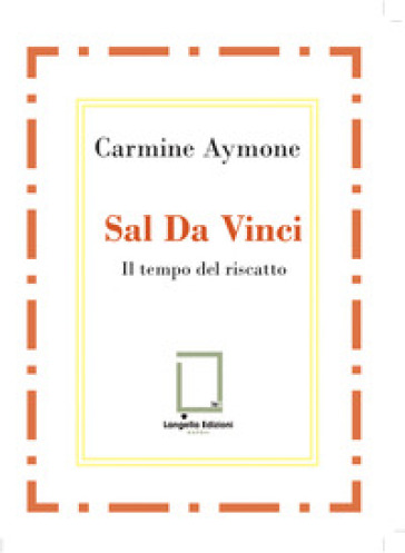 Sal Da Vinci. Il tempo del riscatto
