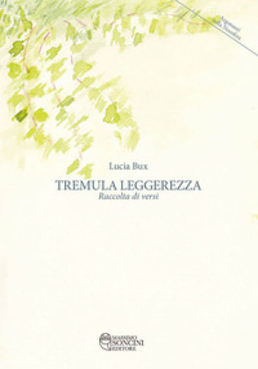 Tremula leggerezza. Raccolta di versi