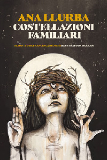 Costellazioni Familiari. Ediz. Illustrata