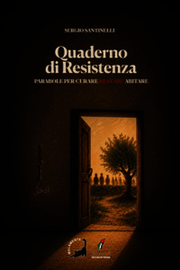 Quaderno di Resistenza. Parabole per curare restare abitare