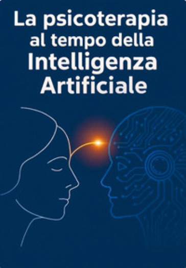 La psicoterapia al tempo dell'AI
