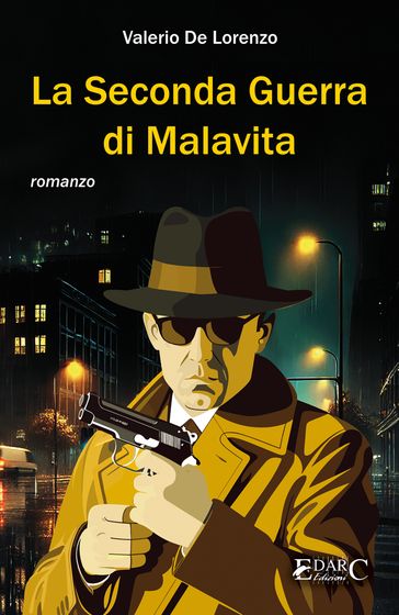 La Seconda Guerra di Malavita