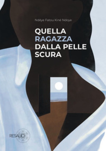 Quella ragazza dalla pelle scura