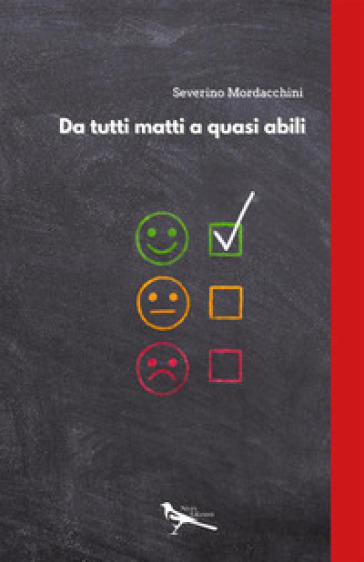 Da tutti matti a quasi abili
