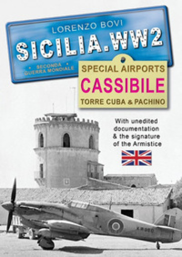 Special airports. Cassibile Torre Cuba &amp; Pachino. Ediz. illustrata