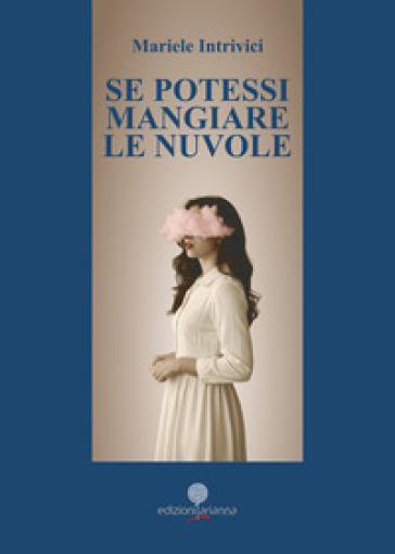 Se potessi mangiare le nuvole