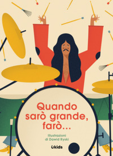 Quando sarò grande, farò...