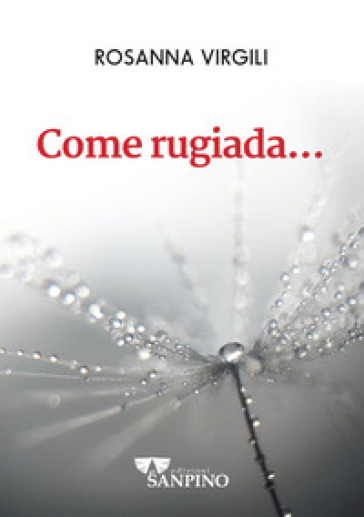 Come rugiada...
