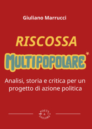 Riscossa multipopolare. Analisi, storia e critica per un progetto di azione politica