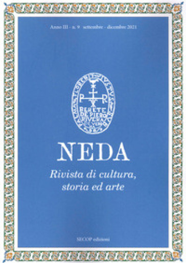 Neda. Rivista di cultura, storia ed arte (2021). Vol. 9: Settembre-dicembre