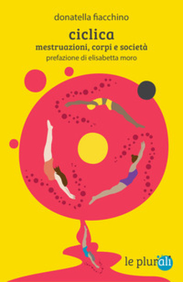 Ciclica. Mestruazioni, corpi e società