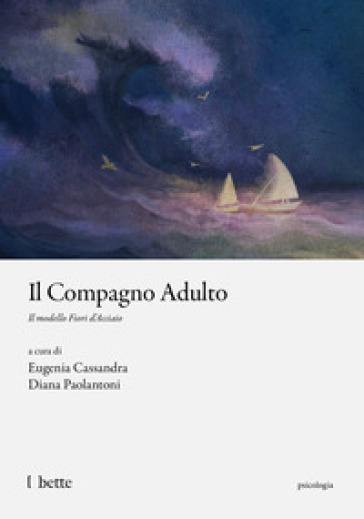Il compagno adulto. Il modello Fiori d'Acciaio