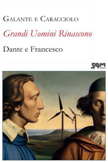 Grandi uomini rinascono. Dante e Francesco