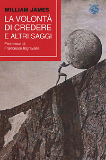 La volontà&nbsp; di credere e altri saggi