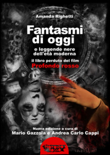 Fantasmi di oggi e leggende nere dell'età moderna. Il libro perduto del film «Profondo Rosso»