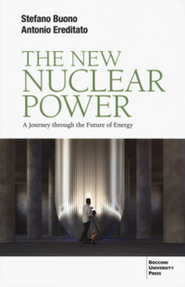 The new nuclear power. A journey through the future of energy