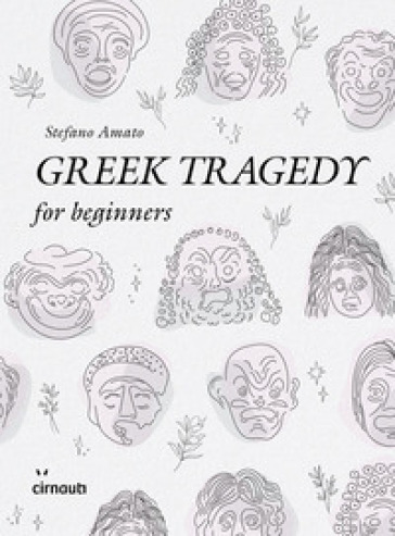 Greek tragedy for beginners