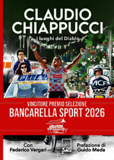 Claudio Chiappucci. I luoghi del Diablo