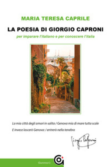 La Poesia Di Giorgio Caproni Per Imparare L'italiano E Per Conoscere L'italia