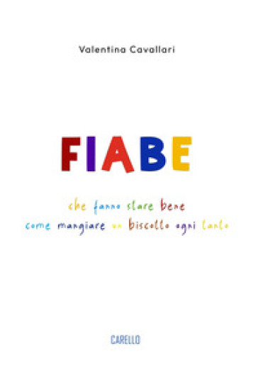 Fiabe che fanno stare bene come mangiare un biscotto ogni tanto