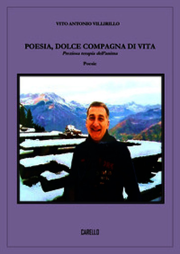 Poesia, dolce compagna di vita. Preziosa terapia dell'anima