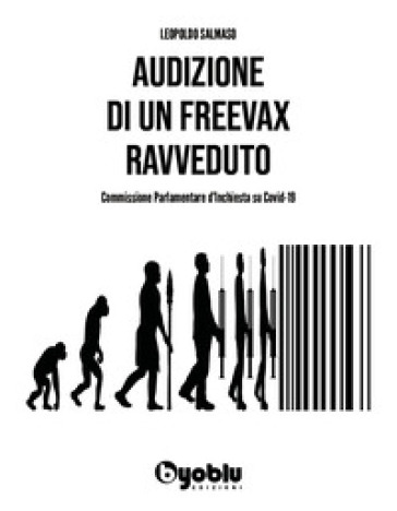Audizione di un freevax ravveduto. Commissione parlamentare d'inchiesta su Covid-19