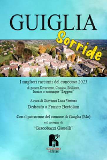 Guiglia sorride. I migliori racconti del concorso 2023