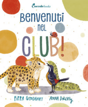 Benvenuti nel club! Ediz. a colori