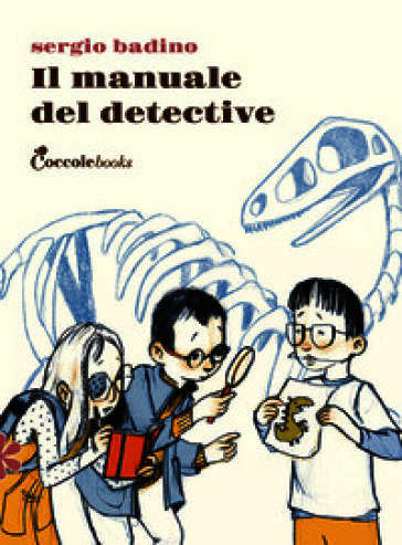 Il manuale del detective. Ediz. illustrata