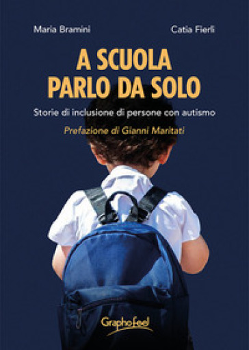 A scuola parlo da solo. Storie di inclusione di persone con autismo