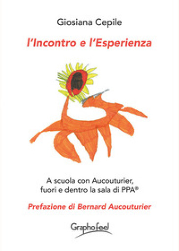 L'incontro E L'esperienza. A Scuola Con Aucouturier, Fuori E Dentro La Sala Di Ppa®