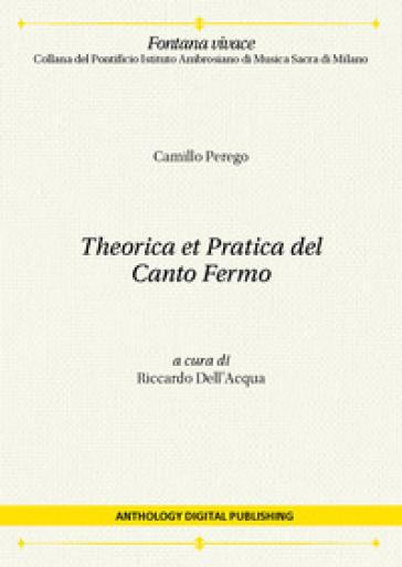 Theorica et pratica del Canto Fermo