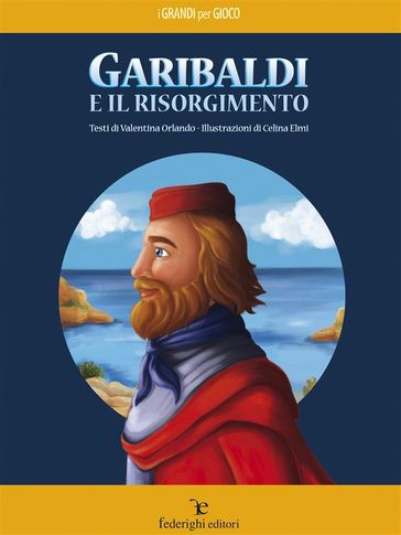 Garibaldi e il Risorgimento