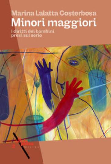 Minori maggiori. I diritti dei bambini presi sul serio