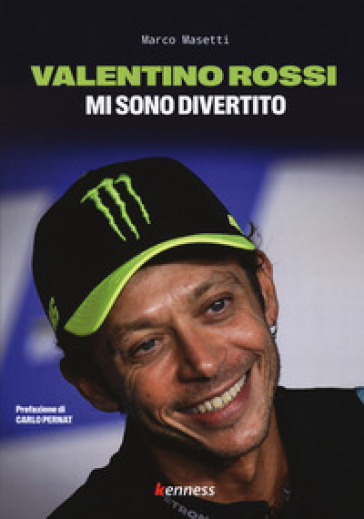 Valentino Rossi. Mi sono divertito