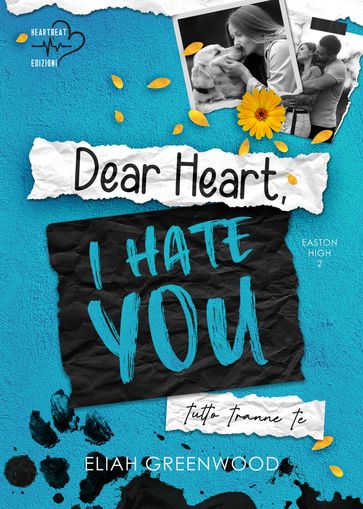 Dear Heart, I Hate You