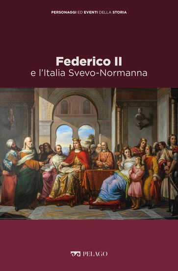 Federico II e l'Italia Svevo-Normanna