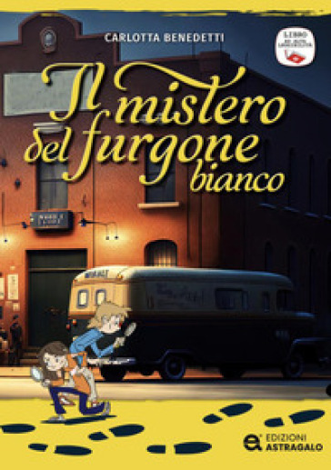 Il mistero del furgone bianco. Ediz. ad alta leggibilità