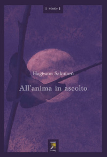 All'anima in ascolto. Testo giapponese a fronte
