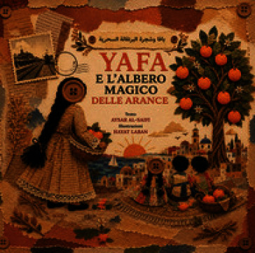 Yafa e l'albero magico delle arance. Ediz. a colori
