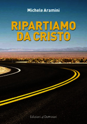 Ripartiamo da Cristo