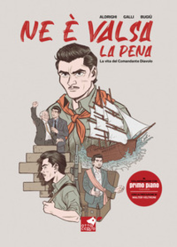 Ne è valsa la pena. La vita del comandante Diavolo-0