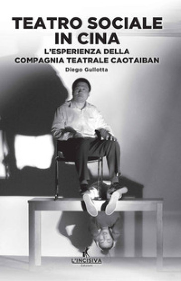 Teatro Sociale In Cina. L'esperienza Della Compagnia Teatrale Caotaiban