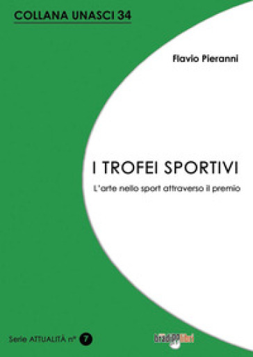 I trofei sportivi. L'arte nello sport attraverso il premio