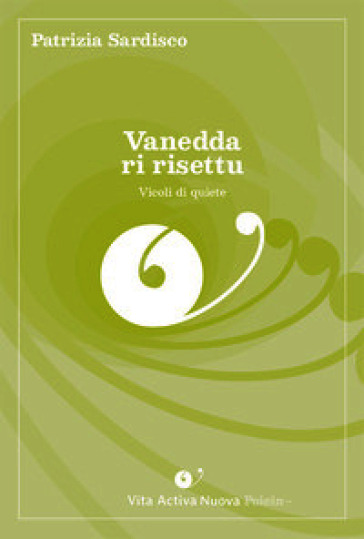Vanedda ri risettu. Vicoli di quiete